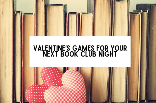 Valentine’s Games for Your Next Book Club Night