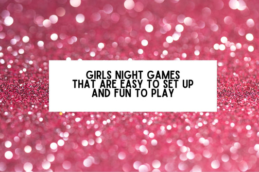 11 Girls Night Games That Are Easy To Set Up and Fun To Play
