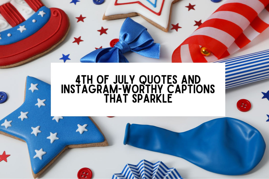 4th of July Quotes and Instagram-Worthy Captions That Sparkle