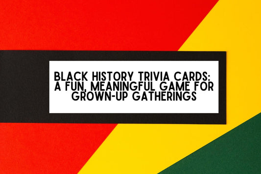 Black History Trivia Cards: A Fun, Easy Way to Bring People Together