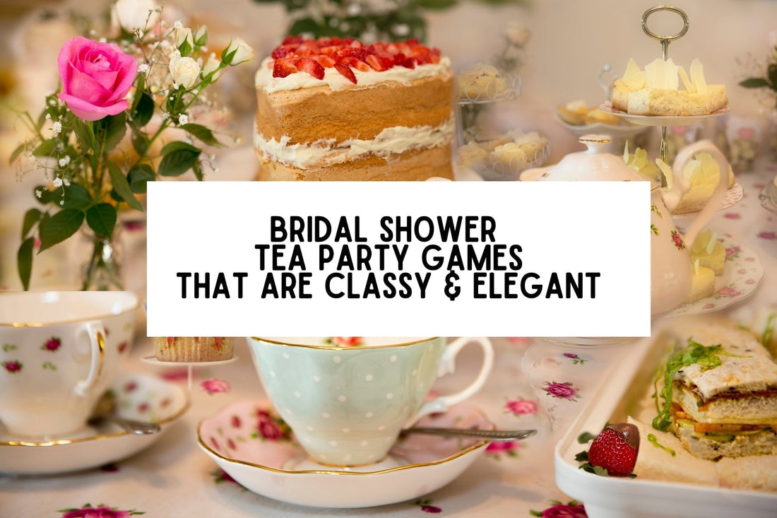 Bridal Shower Tea Party Games That Are Classy & Elegant