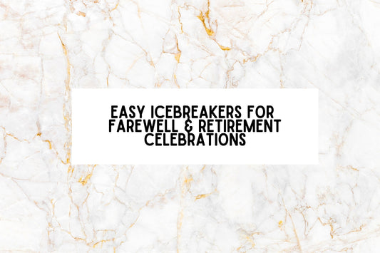 Easy Icebreakers for Farewell & Retirement Parties