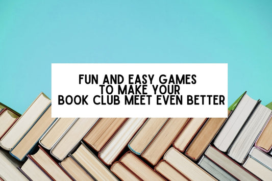 Fun & Easy Games to Make Your Book Club Meet Even Better