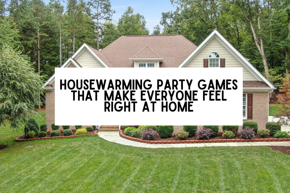 Housewarming Party Games That Make Everyone Feel Right At Home