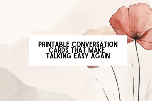 Printable Conversation Cards That Make Talking Easy