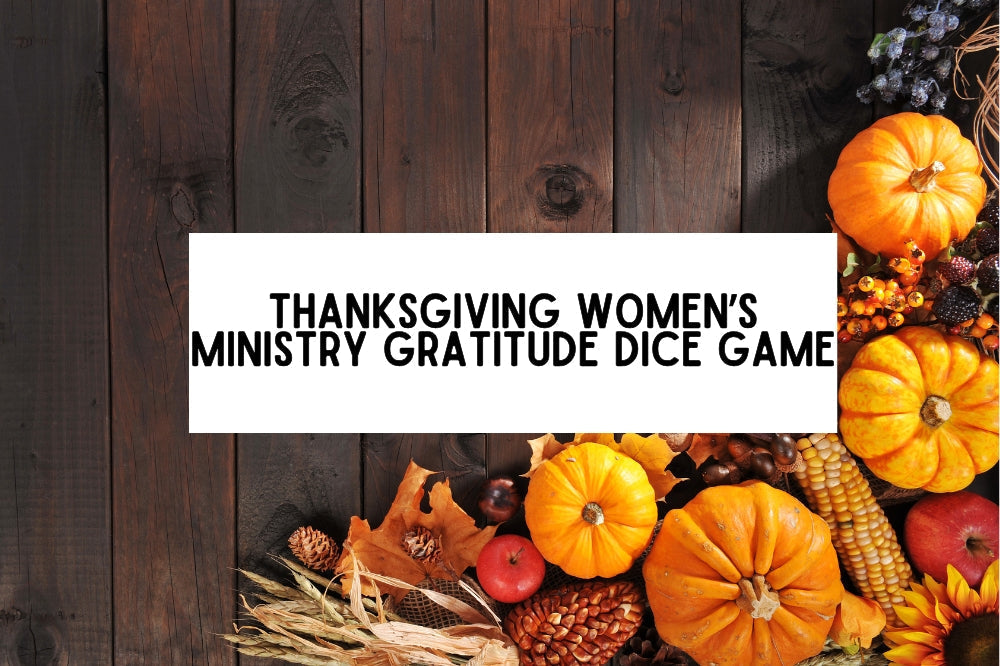 Thanksgiving Women’s Ministry Gratitude Dice Game (A Simple, Faith-Filled Printable Activity)