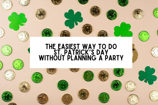 The Easiest Way To Do St. Patrick’s Day Without Planning A Party