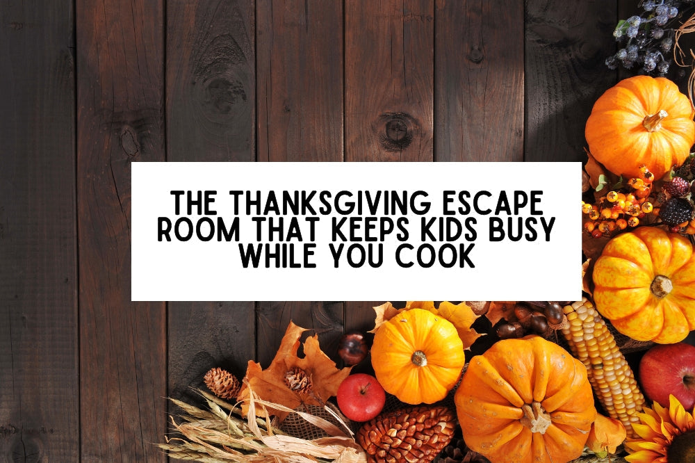 The Thanksgiving Escape Room That Keeps Kids Busy While You Cook