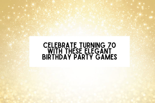 Turning 70 in 2026? Celebrate in Style with These Elegant 70th Birthday Games