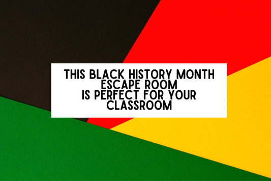 Black History Month Escape Room: A No-Prep Way to Teach History That Sticks