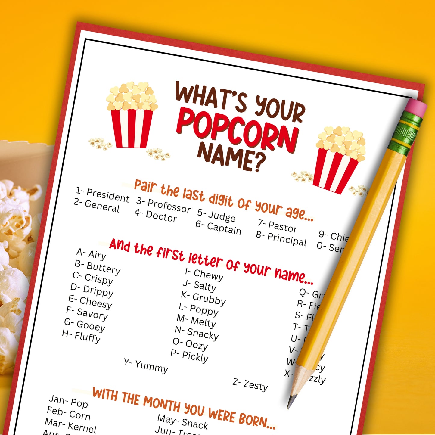 Whether you're hosting a popcorn tasting at a baby shower, setting up a popcorn bar for National Popcorn Day, or just want to add some fun to your office party or fundraiser, the "What's Your Popcorn Name" game from Party Prints Press is the perfect treat!  Ideal for popcorn lovers of all ages, this printable activity is super easy to play.  Guests select key components of their age, name, and birth month, combine the results, and discover their "Popcorn Name!"